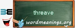 WordMeaning blackboard for threave